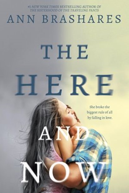 The Here and Now, Ann Brashares - Ebook - 9780307976154