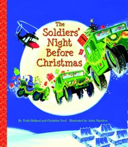 The Soldiers' Night Before Christmas, Christine Ford ; Trish Holland - Ebook - 9780307976390