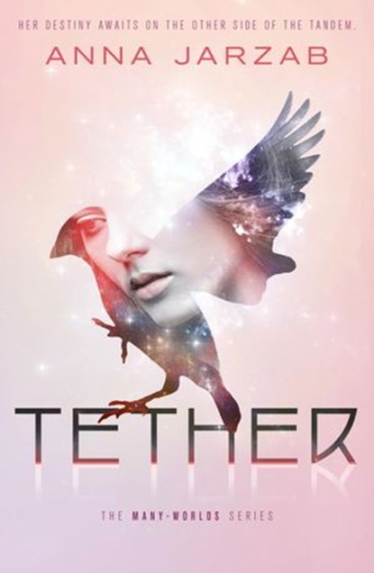 Tether, Anna Jarzab - Ebook - 9780307977267