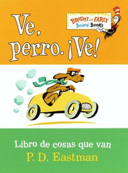 Ve, Perro. Ve!, P.D. Eastman - Ebook - 9780307978448