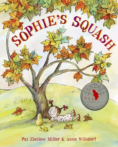 Sophie's Squash, Pat Zietlow Miller - Gebonden - 9780307978967