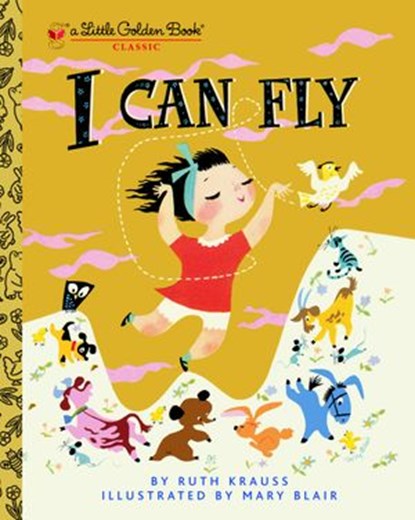 I Can Fly, Ruth Krauss - Ebook - 9780307982766