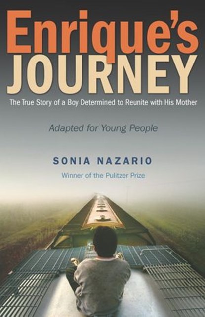 Enrique's Journey (The Young Adult Adaptation), Sonia Nazario - Ebook - 9780307983152