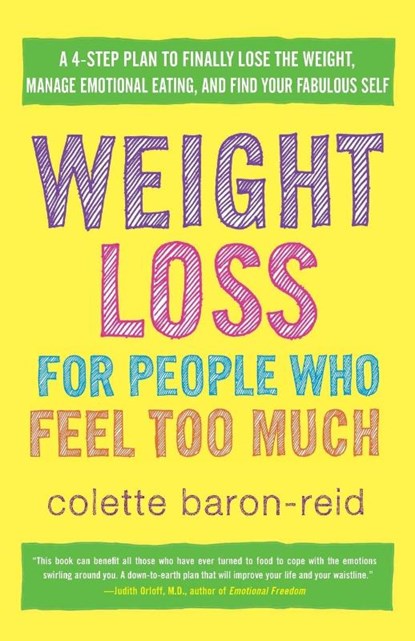 Weight Loss for People Who Feel Too Much, Colette Baron-Reid - Paperback - 9780307986139