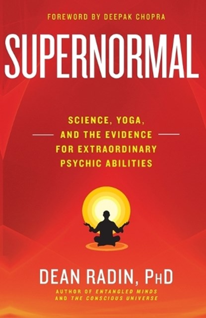 Supernormal, Dean Radin - Paperback - 9780307986900