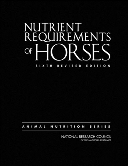 Nutrient Requirements of Horses, National Research Council ; Division on Earth and Life Studies ; Board on Agriculture and Natural Resources ; Committee on Nutrient Requirements of Horses - Gebonden - 9780309102124