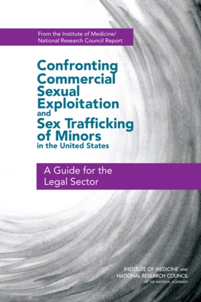 Confronting Commercial Sexual Exploitation and Sex Trafficking of Minors in the United States, National Research Council ; Institute of Medicine - Paperback - 9780309313407