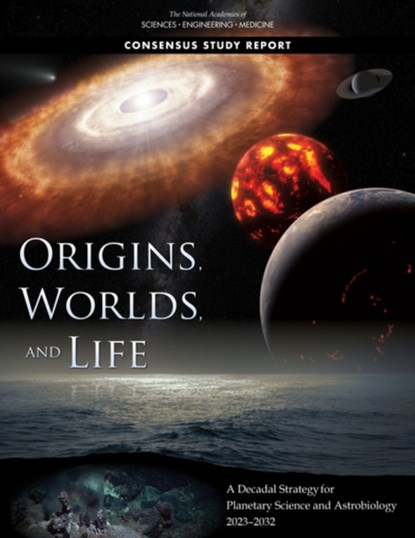 Origins, Worlds, and Life, Engineering National Academies of Sciences ; Division on Engineering and Physical Sciences ; Space Studies Board ; Committee on the Planetary Science and Astrobiology Decadal Survey - Paperback - 9780309475785