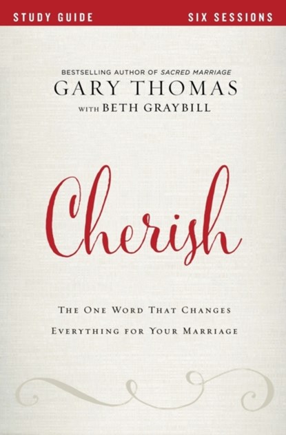 Cherish Bible Study Guide, Gary Thomas - Paperback - 9780310080732