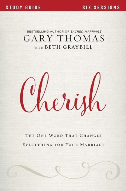 Cherish Bible Study Guide, Gary Thomas - Paperback - 9780310080732