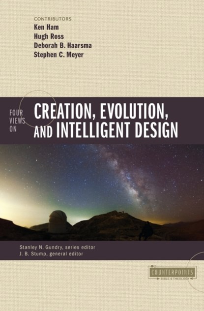 Four Views on Creation, Evolution, and Intelligent Design, niet bekend - Paperback - 9780310080978