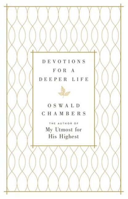 Devotions for a Deeper Life, Oswald Chambers - Ebook - 9780310083603