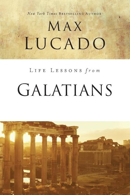 Life Lessons from Galatians, Max Lucado - Paperback - 9780310086468