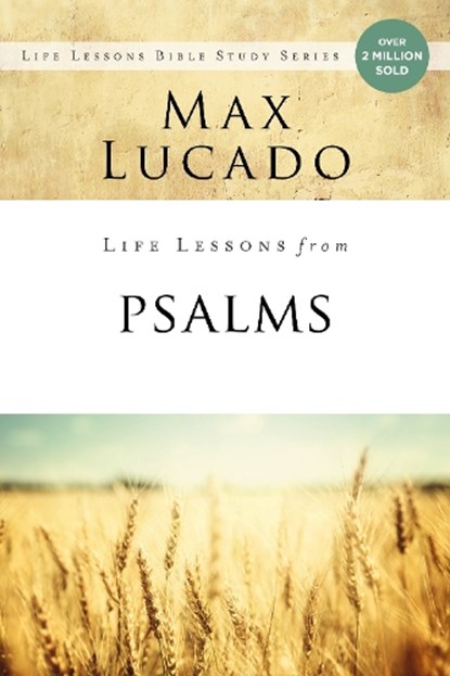 Life Lessons from Psalms, Max Lucado - Paperback - 9780310086680