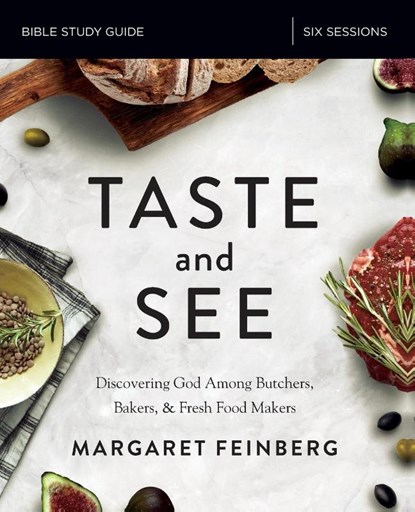 Taste and See Bible Study Guide, Margaret Feinberg - Paperback - 9780310087816