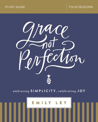 Grace, Not Perfection Bible Study Guide, Emily Ley - Paperback - 9780310088936