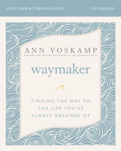WayMaker Bible Study Guide plus Streaming Video, Ann Voskamp - Paperback - 9780310090779