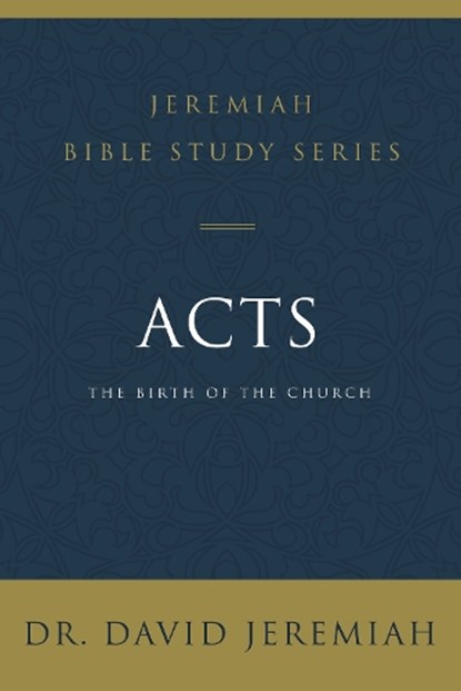Acts, Dr. David Jeremiah - Paperback - 9780310091608