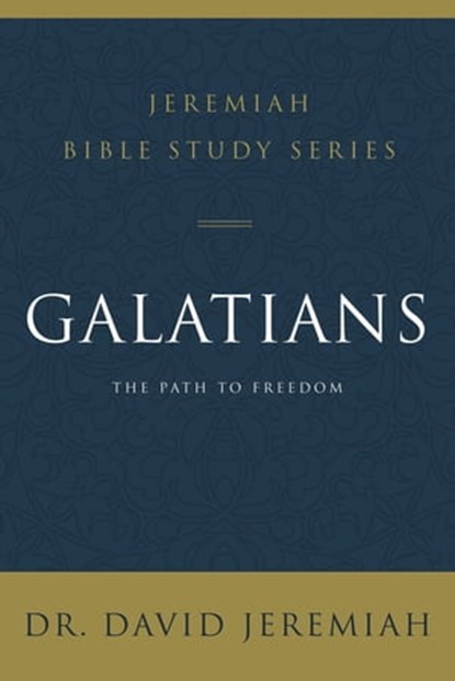Galatians, Dr. David Jeremiah - Ebook - 9780310091677