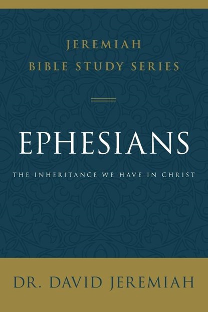 Ephesians, Dr. David Jeremiah - Paperback - 9780310091684