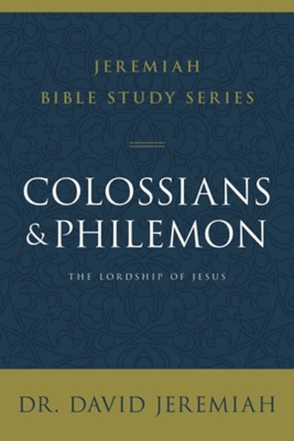 Colossians and Philemon, Dr. David Jeremiah - Paperback - 9780310091721