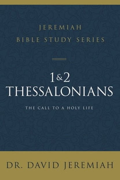 1 and 2 Thessalonians, Dr. David Jeremiah - Ebook - 9780310091752