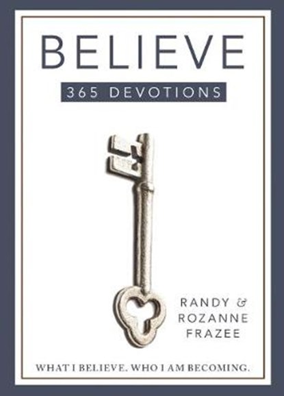Believe 365-Day Devotional, FRAZEE,  Randy ; Frazee, Rozanne - Paperback - 9780310092032