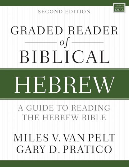 Graded Reader of Biblical Hebrew, Second Edition, Miles V. Van Pelt ; Gary D. Pratico - Paperback - 9780310093350