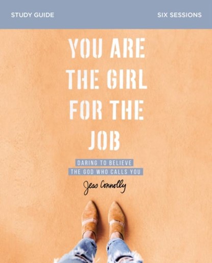 You Are the Girl for the Job Bible Study Guide, Jess Connolly - Paperback - 9780310094197