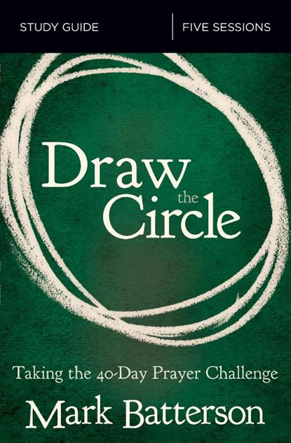 Draw the Circle Bible Study Guide, Mark Batterson - Paperback - 9780310094661