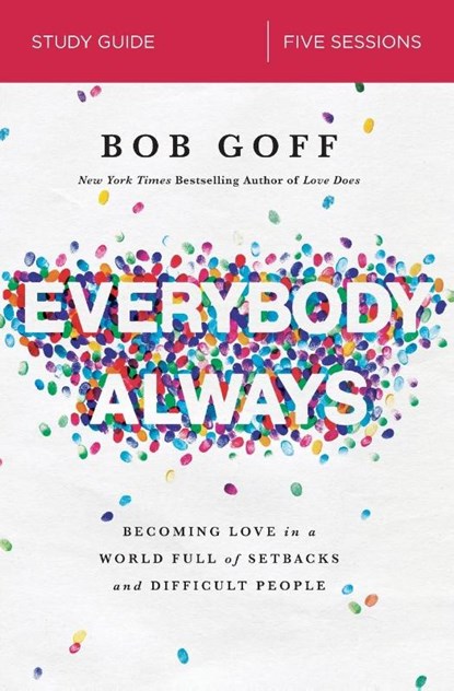 Everybody, Always Bible Study Guide, Bob Goff - Paperback - 9780310095330