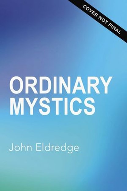 Experience Jesus. Really Bible Study Guide plus Streaming Video, John Eldredge - Ebook - 9780310097303