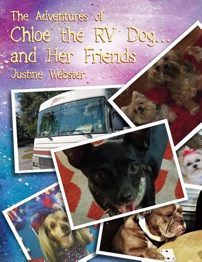 The Adventures of Chloe the RV Dog and Her Friends, Justine Webster - Paperback - 9780310103752