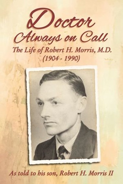 Doctor Always On Call, Robert H. Morris - Ebook - 9780310103844