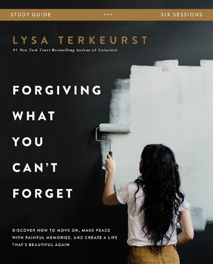 Forgiving What You Can't Forget Study Guide, TERKEURST,  Lysa - Paperback - 9780310104865