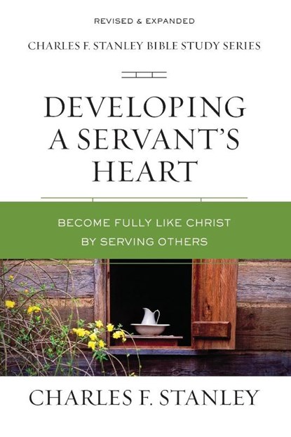Developing a Servant's Heart, Charles F. Stanley - Paperback - 9780310105626
