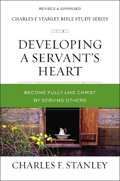 Developing a Servant's Heart, Charles F. Stanley - Paperback - 9780310105626