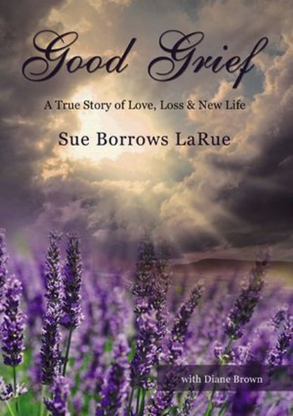 Good Grief, Sue Borrows LaRue - Ebook - 9780310107668