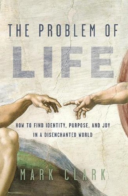 The Problem of Life, Mark Clark - Paperback - 9780310108450