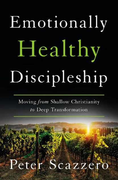 Emotionally Healthy Discipleship, Peter Scazzero - Gebonden - 9780310109488