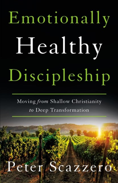 Emotionally Healthy Discipleship, Peter Scazzero - Paperback - 9780310109518