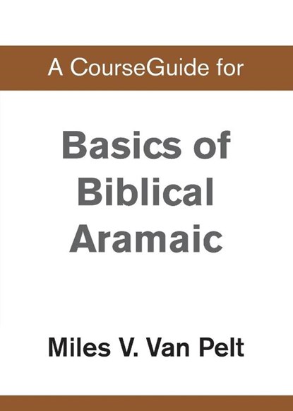 A CourseGuide for Basics of Biblical Aramaic, Zondervan - Paperback - 9780310110149