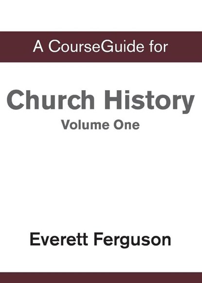 CourseGuide for Church History, Volume One, Everett Ferguson - Paperback - 9780310110224