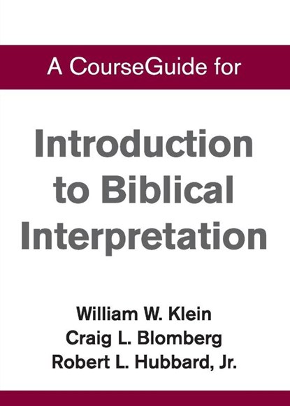 CourseGuide for Introduction to Biblical Interpretation, William Klein - Paperback - 9780310110668