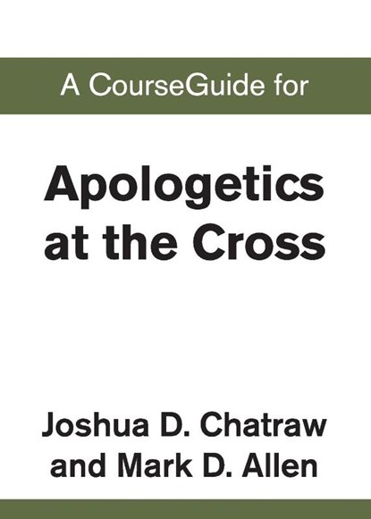 A CourseGuide for Apologetics at the Cross, Zondervan - Paperback - 9780310110866