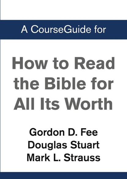 A CourseGuide for How to Read the Bible for All Its Worth, Zondervan Academic - Paperback - 9780310110903