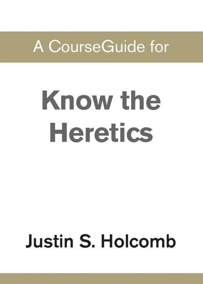 A CourseGuide for Know the Heretics, Zondervan - Paperback - 9780310110965
