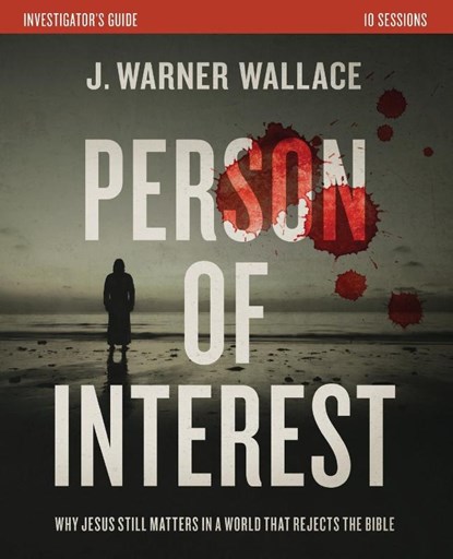 Person of Interest Investigator's Guide, J. Warner Wallace - Paperback - 9780310111344