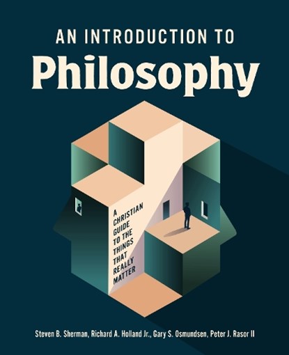 An Introduction to Philosophy, Steven B. Sherman ; Richard A. Holland ; Gary S. Osmundsen ; Peter J. Rasor - Gebonden - 9780310111733