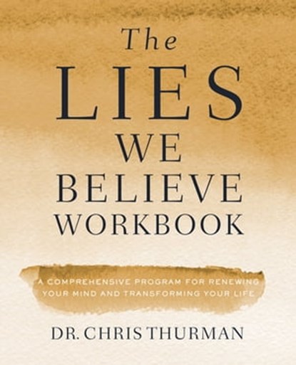 The Lies We Believe Workbook, Dr. Chris Thurman - Ebook - 9780310112136